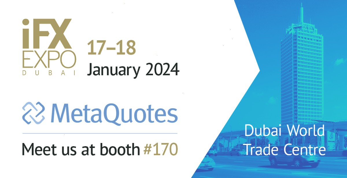 MetaQuotes将在2024年迪拜iFX博览会(iFX Expo Dubai 2024)上展示其新产品